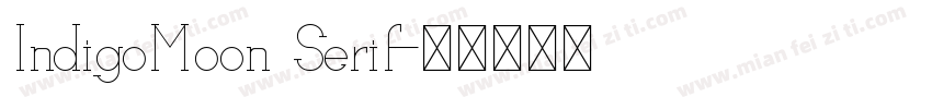 IndigoMoon Serif字体转换